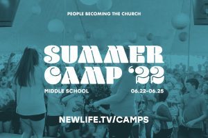 Middle School Summer Camp | newlife